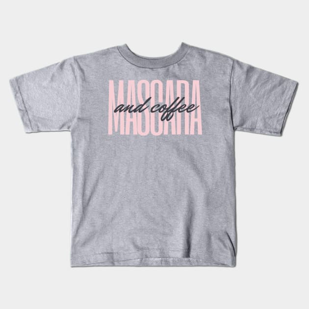 Mascara and Coffee text design in pink pastel Kids T-Shirt by Tenpmcreations